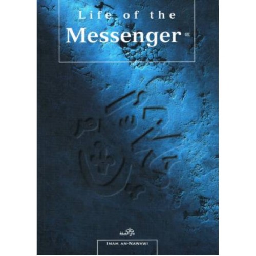 Life of the Messenger (sallallaahu 'alaihi wa sallam)